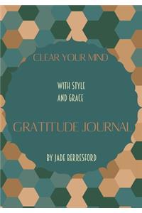 Clear Your Mind with Style and Grace, Gratitude Journal
