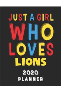 Just A Girl Who Loves Lions 2020 Planner