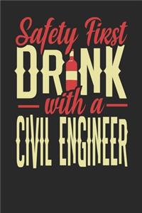 Safety First Drink With A Civil Engineer