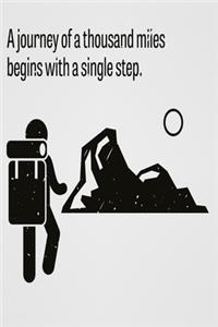 A journey of a thousand miles begins with a single step