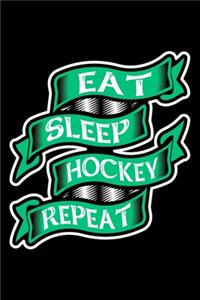 Eat Sleep Hockey Repeat