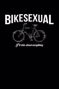 Bikesexual I'll ride about everything: 6x9 Bicycle - lined - ruled paper - notebook - notes