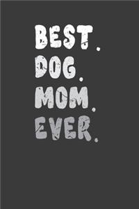 Best. Dog. Mom. Ever.