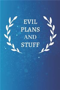 Evil Plans And Stuff