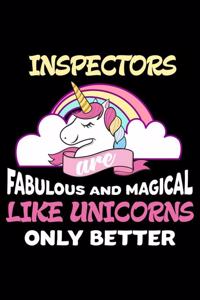 Inspectors Are Fabulous And Magical Like Unicorns Only Better
