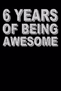 6 Years Of Being Awesome