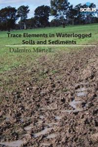 Trace Elements in Waterlogged Soils & Sediments