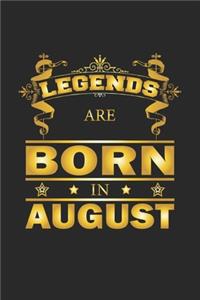 Legends Are Born In August