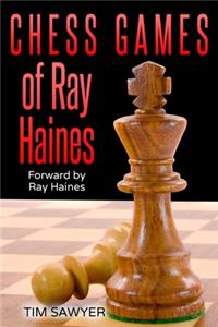 Chess Games Of Ray Haines