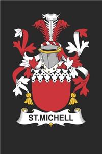 St. Michell: St. Michell Coat of Arms and Family Crest Notebook Journal (6 x 9 - 100 pages)