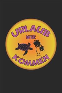 Urlaub wir kommen