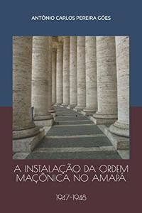 Instalação Da Ordem Maçônica No Amapá