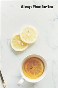 Always Time For Tea
