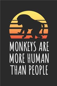 Monkeys Are More Human Than People