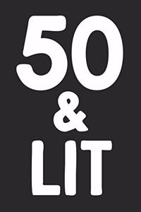 50 & Lit