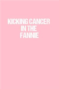 Kicking Cancer in the Fannie