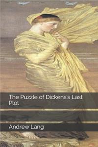 The Puzzle of Dickens's Last Plot