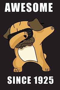 Awesome Since 1925 - Dabbing Pug