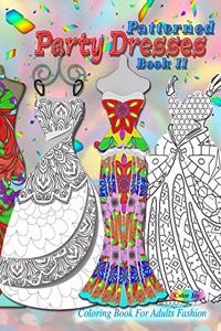 Patterned Party Dresses Colouring Book For Adults Fashion