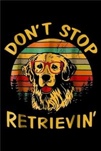 Don't Stop Retrievin'