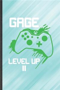 Gage Level Up ll