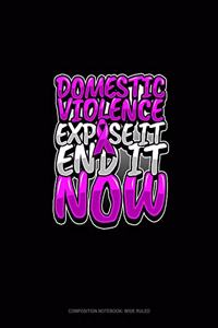 Domestic Violence Expose It End It Now