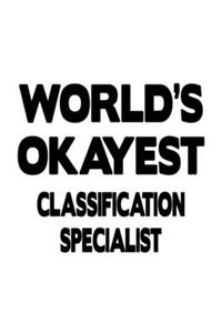 World's Okayest Classification Specialist