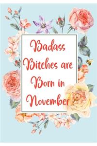 I Am a Badass Bitch Born in November