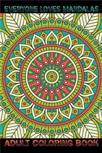 Everyone Loves Mandalas Adult Coloring Book