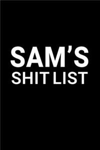 Sam's Shit List