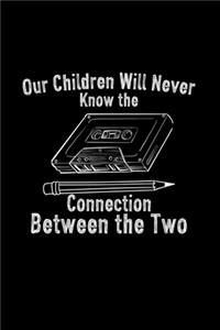 Our children will never know the connection: 6x9 CASSETTE - blank with numbers paper - notebook - notes