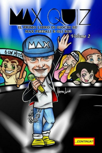 Max Quiz: Il primo libro di giochi su Max Pezzali e gli 883 - Volume 2