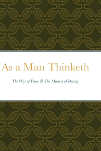 As a Man Thinketh