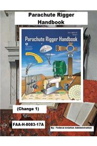 Parachute Rigger Handbook (Change 1) FAA-H-8083-17A,