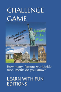 Challenge Game: How many famous worldwide monuments do you know?