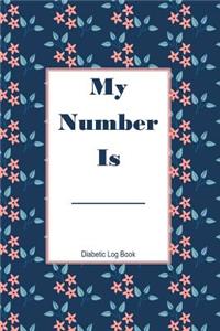 My Number Is Diabetic Log Book