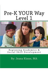 Pre-K YOUR Way Level 1