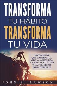 Transforma Tu HÃ¡bito, Transforma Tu Vida