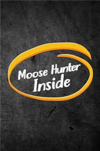 Moose Hunter Inside