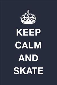 Keep Calm and Skate