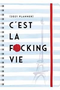 2021 C'Est La F*Cking Vie Planner