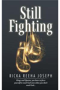 Still Fighting