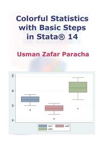 Colorful Statistics with Basic Steps in Stata(R) 14