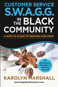 Customer Service S.W.A.G.G. in the Black Community