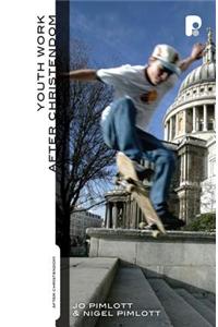 Youthwork After Christendom