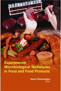 Experimental Microbiological Techniques In Food And Food Products