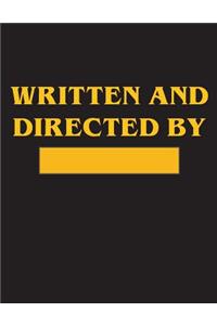 Written and Directed by Notebook