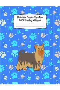 Yorkshire Terrier Dog Mom 2019 Weekly Planner