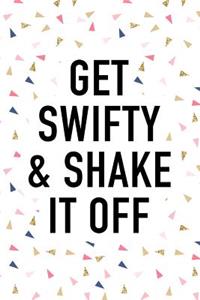Get Swifty and Shake It Off