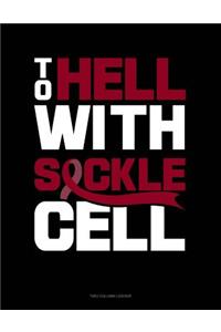 To Hell with Sickle Cell: Two Column Ledger